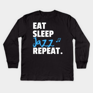 Eat. Sleep. Jazz. Repeat. Kids Long Sleeve T-Shirt